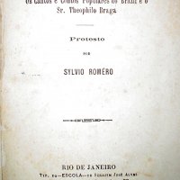 ROMERO, Silvio. Uma esperteza : os cantos e contos populares do Brazil e o Sr. Theophilo Braga. Rio de Janeiro : Typ. da Escola de S. J. Alves, 1887. 166p.