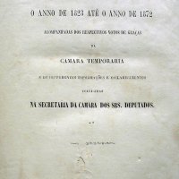 FALLAS do Throno desde o anno de 1823 ate o anno de 1872 : acompanhadas dos respectivos votos de graças da Camara temporaria e de differentes informações e esclarecimentos colligidas na Secretaria da Camara dos Srs. Deputados. Rio de Janeiro : Typ. Nacional, 1872. 647, 98, 8, vip.