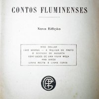 ASSIS, Machado de. Contos fluminenses. Rio de Janeiro : Garnier, [187-]. 310p. (Colecção dos autores célebres da litteratura brasileira).