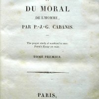 CABANIS, P.J.G. (Pierre Jean Georges). Rapports du physique et du moral de l'homme. Paris: Bibliothèque Choisie, 1830. 2v.em 1.