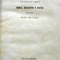 COSTA, Antonio de Macedo, Bispo do Pará. Instrucção pastoral sobre a maçonaria considerada sob o aspecto moral, religioso e social. Rio de Janeiro: Typ. do Diário do Rio de Janeiro, 1874. 103p. 