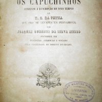MELLO, Joaquim Guennes da Silva. Ligeiros traços sobre os capuchinhos. Recife: Typ. de M.Figueiroa, 1871. 193,[2]p.