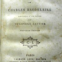 BAUDELAIRE, Charles. Les fleurs du mal. Nouvelle edition. Paris : Calman Lévy, 1883. 411p.