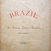 CÂNDIDO, António Zeferino. Brazil. Rio de Janeiro : Imprensa Nacional, 1900. viii,404p. : mapas.