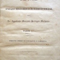 MALHEIRO, Perdigão. A escravidão no Brasil : ensaio historico, juridico, social. Rio de Janeiro: Typographia Nacional, 1866-1867. 3v.