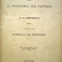 MELO, Americo Brasiliense de Almeida e. Os programas dos partidos e o 2º imperio ; primeira parte : exposição de princípios. São Paulo: Typ. de Jorge Seckler, 1878. 205 p.