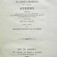 MAMIANI DELLA ROVERE, Lodovico Vincenzo. Arte de grammatica da lingua brazílica da nação kiriri. 2.ed. Rio de Janeiro: Typ. Central de Brown & Evaristo, 1877. lxxii, xi, 101p.