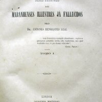 LEAL, Antonio Henriques. Pantheon maranhense: ensaios biographicos dos maranhenses illustres já fallecidos. Lisboa: Imprensa Nacional, 1873-1875. 4v. il.