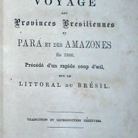 BELMAR, A.de. Voyage aux provinces bresiliennes du Para et des Amazones en 1860 : precede d'un rapide coup d'oeil, sur le littoral du Bresil. Londres : Trezise, 1861. 236p.